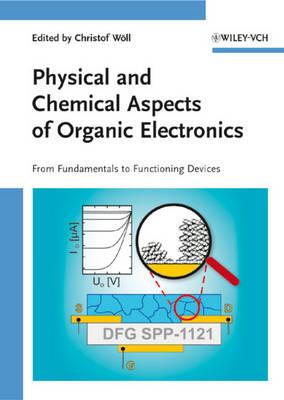 Physical and Chemical Aspects of Organic Electronics: From Fundamentals to Functioning Devices