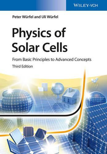 Physics of Solar Cells: From Basic Principles to Advanced Concepts