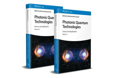 Photonic Quantum Technologies, 2 Volume Set: Science and Applications