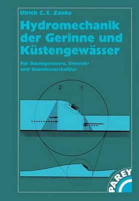 Hydromechanik der Gerinne und Küstengewässer: Für Bauingenieure, Umwelt-und Geowissenschaftler
