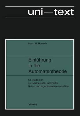 Einführung in die Automatentheorie: Für Studenten der Mathematik, Informatik, Natur- und Ingenieurwissenschaften