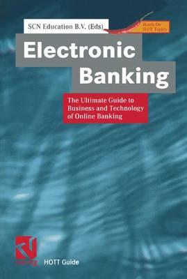 Electronic Banking: The Ultimate Guide to Online Banking