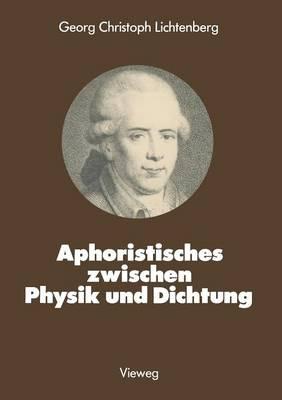 Aphoristisches zwischen Physik und Dichtung