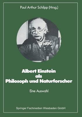 Albert Einstein als Philosoph und Naturforscher: eine Auswahl