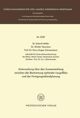 Untersuchung über den Zusammenhang zwischen der Bestimmung optimaler Losgrößen und der Fertigungsablaufplanung