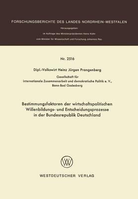 Bestimmungsfaktoren der wirtschaftspolitischen Willenbildungs- und Entscheidungsprozesse in der Bundesrepublik Deutschland