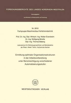 Ermittlung optimaler Organisationsstrukturen in der Arbeitsvorbereitung unter Berücksichtigung verschiedener Automatisierungsstufen
