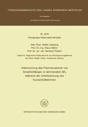 Untersuchung des Plasmazustands von Schaltlichtbögen in strömendem SF6 während der Unterbrechung von Kurzschlußströmen