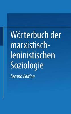 Wörterbuch der Marxistisch-Leninistischen Soziologie