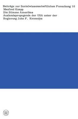 Die Stimme Amerikas: Auslandspropaganda der USA unter der Regierung John F. Kennedys