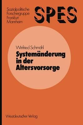 Systemänderung in der Altersvorsorge: Von der einkommensabhängigen Altersrente zur Staatsbürger-Grundrente Eine theoretische und empirische Untersuchung ökonomischer Probleme im Übergangszeitraum