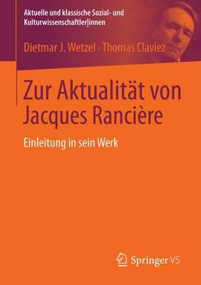 Zur Aktualität von Jacques Rancière: Einleitung in sein Werk
