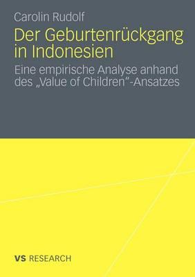 Der Geburtenrückgang in Indonesien: Eine empirische Analyse anhand des „Value of Children“-Ansatzes