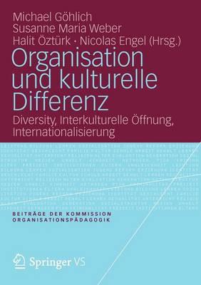 Organisation und kulturelle Differenz: Diversity, Interkulturelle Öffnung, Internationalisierung
