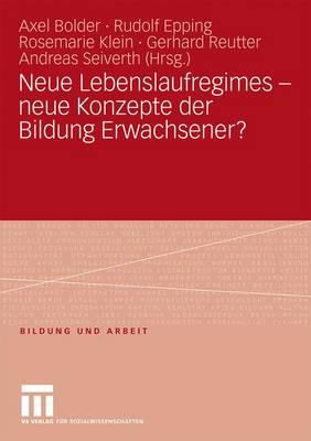 Neue Lebenslaufregimes - Neue Konzepte Der Bildung Erwachsener?