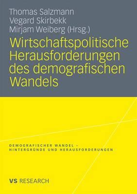 Wirtschaftspolitische Herausforderungen Des Demografischen Wandels