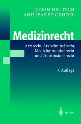 Medizinrecht: Arztrecht, Arzneimittelrecht, Medizinprodukterecht Und Transfusionsrecht