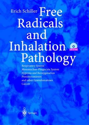 Free Radicals and Inhalation Pathology: Respiratory System, Mononuclear Phagocyte System, Hypoxia and Reoxygenation, Pneumoconioses and Other Granulomatoses, Cancer