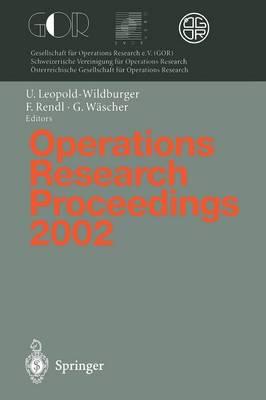 Operations Research Proceedings 2002: Selected Papers of the International Conference on Operations Research (SOR 2002), Klagenfurt, September 2–5, 2002