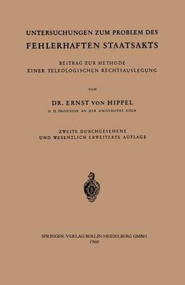 Untersuchungen zum Problem des fehlerhaften Staatsakts: Beitrag zur Methode einer teleologischen Rechtsauslegung