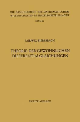 Theorie Der Gewohnlichen Differentialgleichungen: Auf Funktionentheoretischer Grundlage Dargestellt