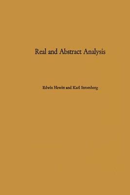 Real and Abstract Analysis: A Modern Treatment of the Theory of Functions of a Real Variable