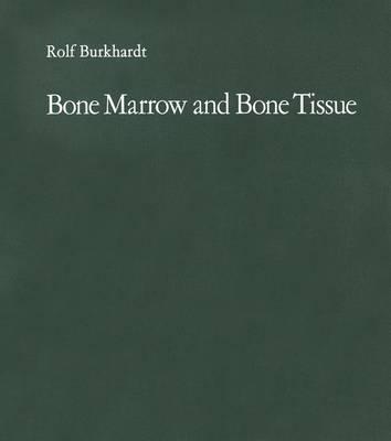 Bone Marrow and Bone Tissue: Color Atlas of Clinical Histopathology