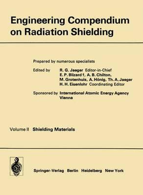 Engineering Compendium on Radiation Shielding: Shielding Materials