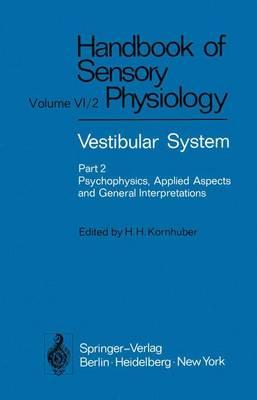 Vestibular System: Psychophysics, Applied Aspects and General Interpretations