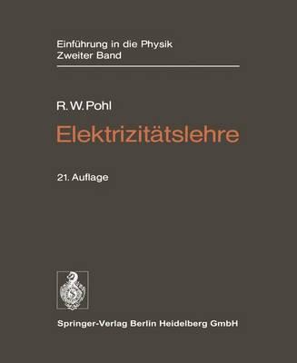 Einfa1/4hrung in Die Physik: Band 2: Elektrizitatslehre