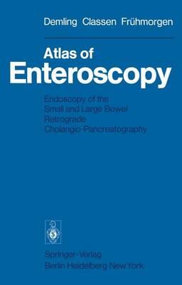 Atlas of Enteroscopy: Endoscopy of the Small and Large Bowel; Retrograde Cholangio-Pancreatography