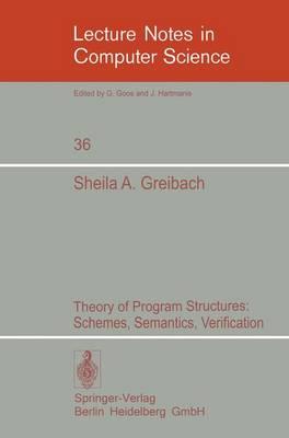 Theory of Program Structures: Schemes, Semantics, Verification