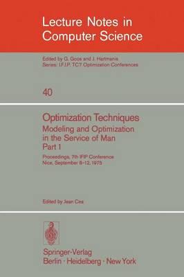 Optimization Techniques. Modeling and Optimization in the Service of Man 1: Proceedings, 7th IFIP Conference, Nice, Sept. 8-12, 1975
