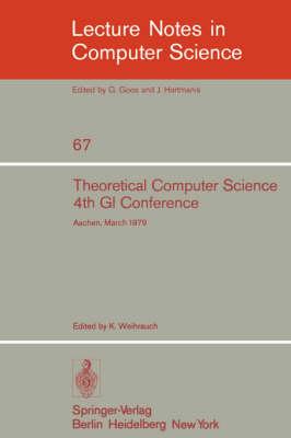 Theoretical Computer Science: 4th GI Conference Aachen, March 26-28, 1979