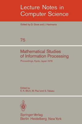 Mathematical Studies of Information Processing: Proceedings of the International Conference, Kyoto, Japan, August 23-26, 1978