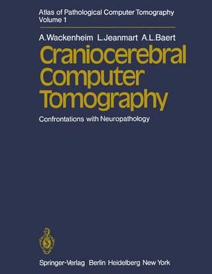 Atlas of Pathological Computer Tomography: Craniocerebral Computer Tomography. Confrontations with Neuropathology