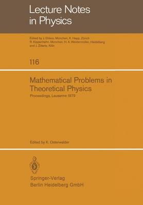 Mathematical Problems in Theoretical Physics: Proceedings of the International Conference on Mathematical Physics Held in Lausanne, Switzerland August 20–25, 1979
