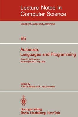 Automata, Languages and Programming: Seventh Colloquium, Noordwijkerhout, The Netherlands, July 14-18, 1980. Proceedings