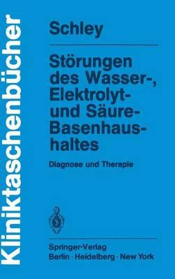 Störungen des Wasser-, Elektrolyt- und Säure-Basenhaushaltes: Diagnose und Therapie