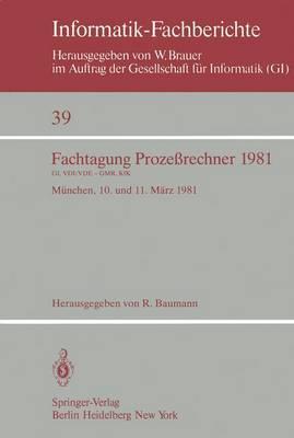 Fachtagung Prozeßrechner 1981: München, 10. und 11. März 1981