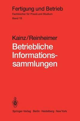 Betriebliche Informationssammlungen: Methoden und Mittel der Dokumentation, Ablage und Nutzung