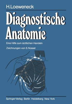 Diagnostische Anatomie: Eine Hilfe zum ärztlichen Handeln
