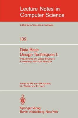 Data Base Design Techniques I: Requirements and Logical Structures. NYU Symposium, New York, May 1978