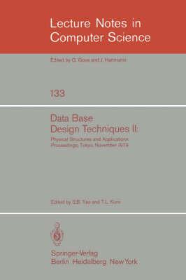 Data Base Design Techniques II: Physical Structures and Applications. Proceedings, Tokyo, November 1979