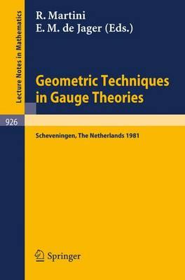 Geometric Techniques in Gauge Theories: Proceedings of the Fifth Scheveningen Conference on Differential Equations, The Netherlands, August 23-28, 1981
