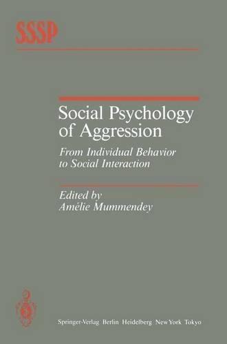 Social Psychology of Aggression: From Individual Behavior to Social Interaction
