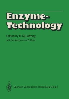 Enzyme Technology: III. Rotenburg Fermentation Symposium 1982, Schloßhotel »Wilhelmshöhe« Kassel, 22nd–24th September 1982