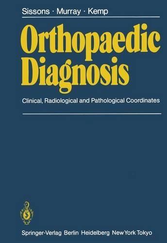 Orthopaedic Diagnosis: Clinical, Radiological, and Pathological Coordinates