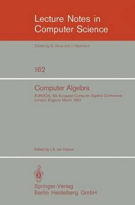 Computer Algebra: EUROCAL’83, European Computer Algebra Conference London, England, March 28–30, 1983 Proceedings