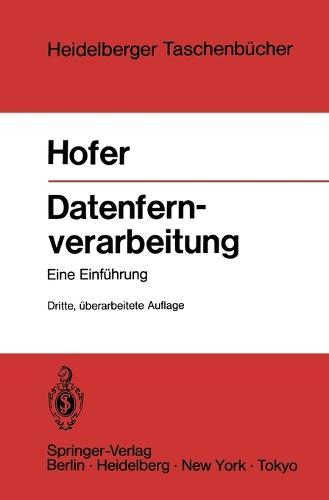 Datenfernverarbeitung: Außenstelle — Datenfernübertragung Rechenzentrum — Betriebsabwicklung Eine Einführung